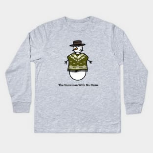 The Snowman With No Name Kids Long Sleeve T-Shirt